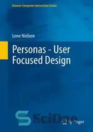 دانلود کتاب Personas – User Focused Design – پرسونا – طراحی متمرکز بر کاربر